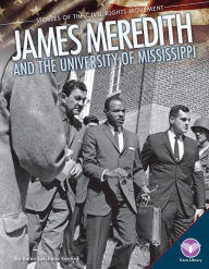 Title: James Meredith and the University of Mississippi, Author: Karen Latchana Kenney