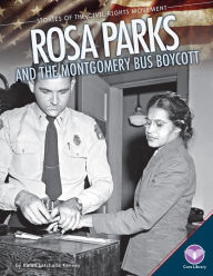 Title: Rosa Parks and the Montgomery Bus Boycott, Author: Karen Latchana Kenney