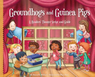 Title: Groundhogs and Guinea Pigs: A Readers' Theater Script and Guide (PagePerfect NOOK Book), Author: Nancy K. Wallace