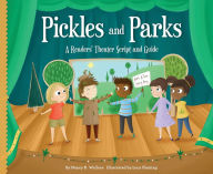 Title: Pickles and Parks: A Readers' Theater Script and Guide, Author: Nancy K. Wallace