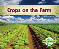 Title: Crops on the Farm, Author: Teddy Borth