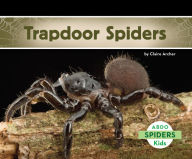 Title: Trapdoor Spiders, Author: Claire Archer