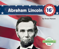 Title: Abraham Lincoln, Author: Grace Hansen