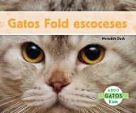 Title: Gatos Fold escoceses, Author: Meredith Dash