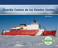 Title: Guardia Costera de los Estados Unidos, Author: Julie Murray