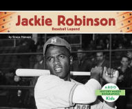 Title: Jackie Robinson: Baseball Legend, Author: Grace Hansen