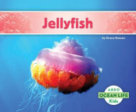 Title: Jellyfish, Author: Grace Hansen