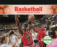 Title: Basketball:: Great Moments, Records, and Facts, Author: Teddy Borth