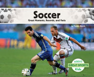 Title: Soccer: Great Moments, Records, and Facts, Author: Teddy Borth