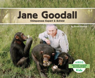 Title: Jane Goodall: Chimpanzee Expert & Activist, Author: Grace Hansen