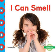 Title: I Can Smell, Author: Julie Murray