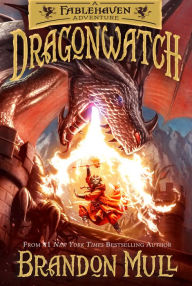 Title: Dragonwatch: A Fablehaven Adventure, Author: Brandon Mull