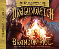 Title: Dragonwatch: A Fablehaven Adventure (Dragonwatch Series #1), Author: Brandon Mull