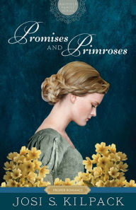 Free downloading of books Promises and Primroses by Josi S. Kilpack (English literature)