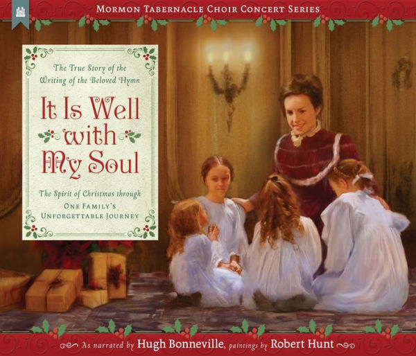 It Is Well with My Soul: The True Story of the Writing of the Beloved Hymn