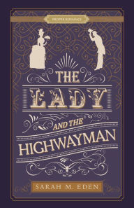 Title: The Lady and the Highwayman, Author: Sarah M. Eden