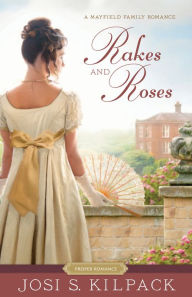 Free computer e books for downloading Rakes and Roses iBook MOBI English version by Josi S. Kilpack