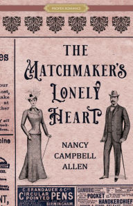 Title: The Matchmaker's Lonely Heart, Author: Nancy Campbell Allen