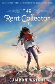 Free books download for kindle fire The Rent Collector: Adapted for Young Readers from the Best-Selling Novel 9781629729855 (English literature) PDB FB2 RTF by Camron Wright