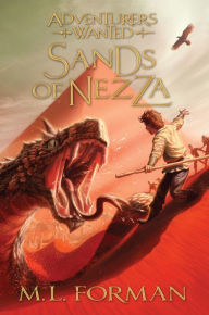 Title: Sands of Nezza (Adventurers Wanted Series #4), Author: M. L. Forman