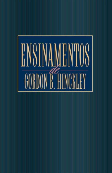 Ensinamentos de Gordon B. Hinckley (Teachings of Gordon B. Hinckley - Portuguese)