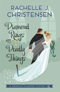 Title: Diamond Rings are Deadly Things, Author: Rachelle Christensen
