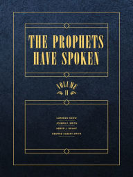 Title: The Prophets Have Spoken: Volume 2, Author: Eric D. Bateman