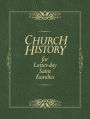 Church History for Latter-day Saint Families