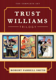 Title: Trust Williams Trilogy, Author: Robert Farrell Smith