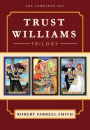 Trust Williams Trilogy