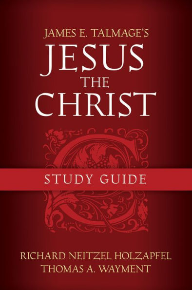 Jesus the Christ Study Guide