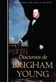 Title: Discursos de Brigham Young, Author: John Widtsoe