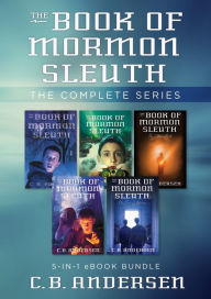 Title: The Book of Mormon Sleuth Series (5-in-1 ebook Bundle), Author: C.B. Andersen