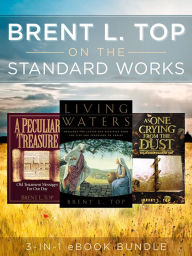 Title: Brent L. Top on the Standard Works, Author: Brent L. Top