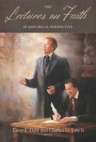 Title: Lectures on Faith in Historical Perspective, Author: Larry E. Dahl