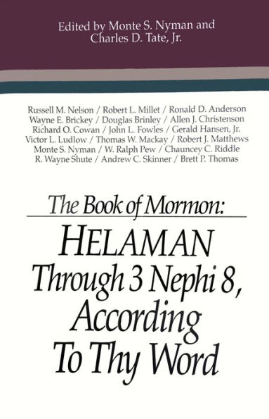 The Book of Mormon: Helaman Through 3 Nephi 8, According To Thy Word
