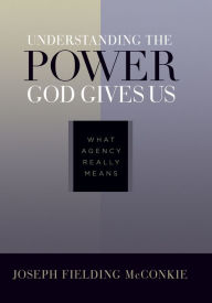 Title: Understanding the Power God Gives Us, Author: Joseph Fielding McConkie