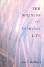 The Holiness of Everyday Life