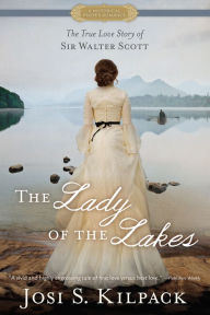 Title: The Lady of the Lakes, Author: Josi S. Kilpack