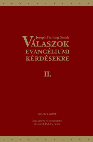 Válaszok evangéliumi kérdésekre: Második kötet