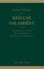 Kiállni Valamiért : Tíz elhanyagolt erény, mely meggyógyítja szívünket és otthonainkat