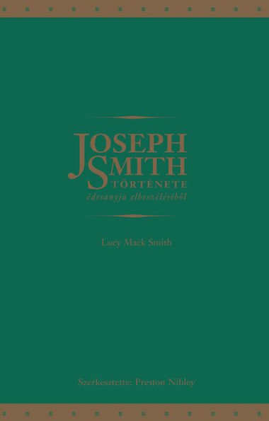 Joseph Smith tortenete edesanyja elbeszelesebol