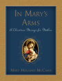 In Mary's Arms: A Christmas Message for Mothers