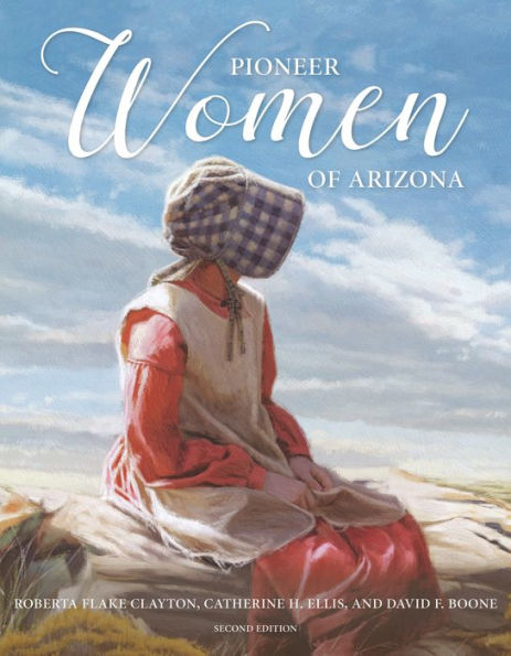 Pioneer Women of Arizona (2nd edition)