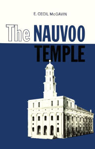Title: Nauvoo Temple, Author: E. Cecil McGavin