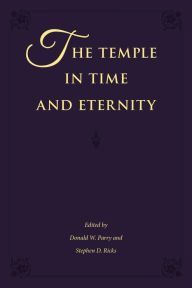 Title: The Temple in Time and Eternity, Author: Stephen D. Ricks