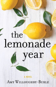 Title: The Lemonade Year, Author: Amy Willoughby-Burle