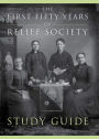 The Fifty First Years of Relief Society Study Guide