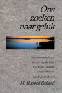 Ons zoeken naar geluk (Our Search for Happiness - DUTCH)