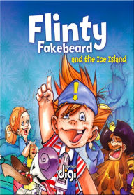 Title: Flinty Fakebeard and the Ice Island, Author: Marcelle Du Plessis